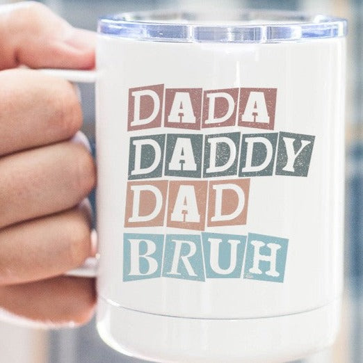 Dada Daddy Dad Bruh Coffee Travel Cup