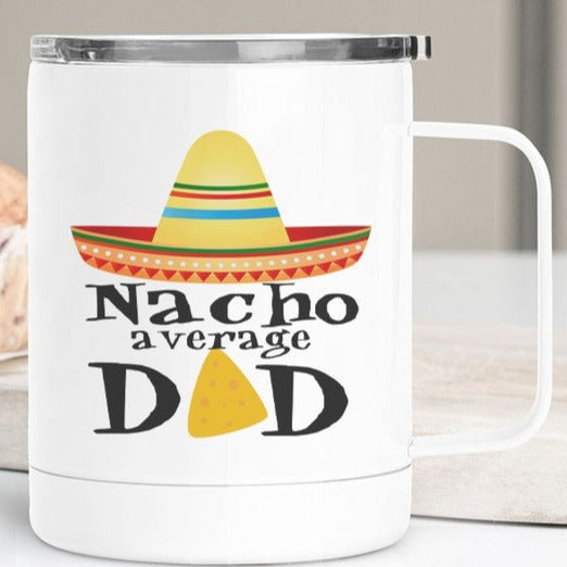Nacho Average Dad Travel Mug